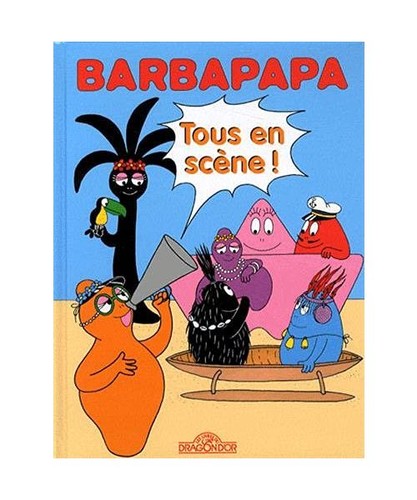 Barbapapa tous en scène - barbapapa, bd