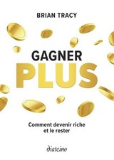 Gagner plus - Comment devenir