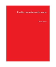 L'odio cammina nella notte