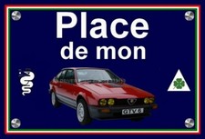 plaque " PLACE DE MON ALFA