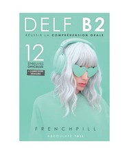 DELF B2 : réussir la