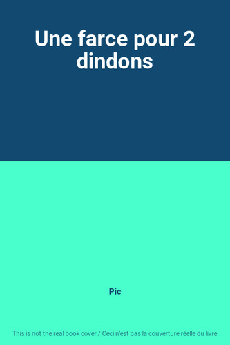 Une farce pour dindons pic - une, dindons,