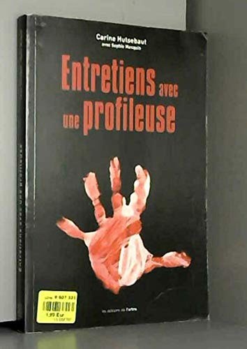 Entretiens avec une - , profileuse