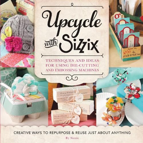 Sizzix upcycle with - with,