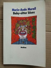 Marie-Aude Murail - Baby-sitter blues/ Maximax l'école des loisirs  1997