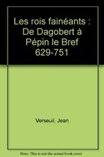 Les rois fainéants : De