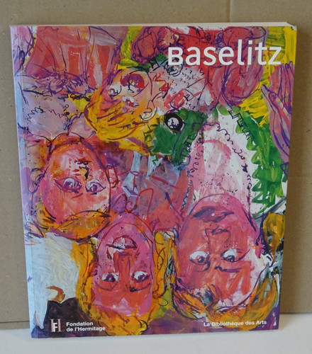 Baselitz une seule passion la - baselitz,