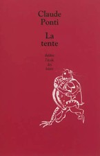 Tente (La), CLAUDE PONTI