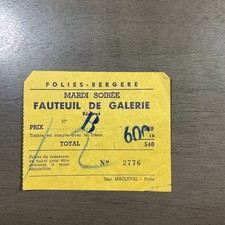 Vintage FOLIES-BERGERE MARDI SOIRÉE FAUTEUIL DE GALERIE Ticket France 43