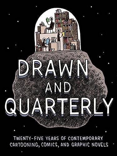 Drawn quarterly twenty - quarterly:, twenty-five