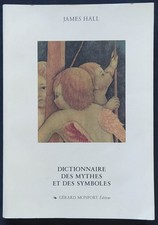 Dictionnaire des mythes et des symboles. James Hall. Gérard Monfort 1997.