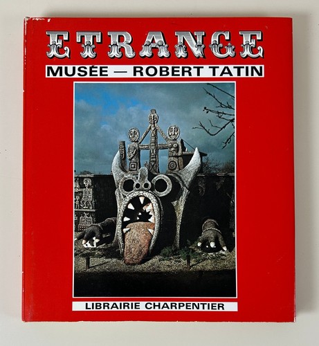 Etrange musée robert tatin - robert, tatin/