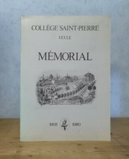 BELGIQUE UCCLE HISTOIRE MEMORIAL DU COLLEGE SAINT-PIERRE 1905-1980 (ILL.).