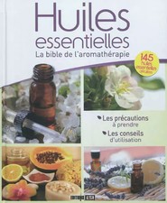 Huiles essentielles : La bible
