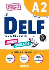 Le DELF Junior et Scolaire A2 100% R�ussite - �dition 2022-2023 - Livre + didie,