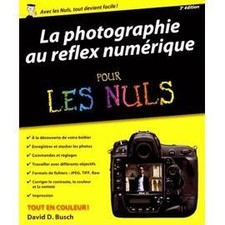 Livre La Photographie au reflex numérique Pour les Nuls - 10e édition