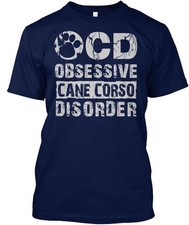 OCD Obsessive Cane Corso Disorder T-Shirt Made in the USA Size S to 5XL