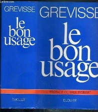 LE BON USAGE: GRAMMAIRE FRANCAISE, AVEC DES REMARQUES SUR By Maurice Grevisse VG