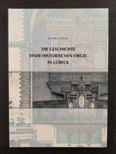 The History of a Historical Organ in Lübeck: The Small Organ in St. Jakob