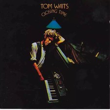 Closing Time, Tom Waits