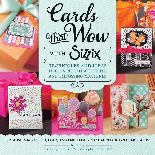 Cards that wow with sizzix - that,