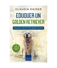 Eduquer un golden retriever