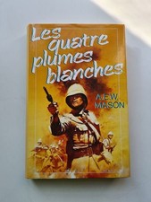 Les quatre plumes blanches | A. E. W. Mason | Bon état