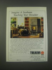 1991 Tulikivi Fireplace Ad - Imagine a sunbeam touching your shoulder