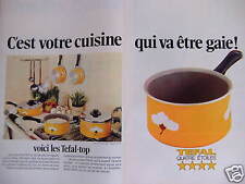 1973 AD TEFAL TOP PANS IT'S YOUR KITCHEN GOING TO BE CHEERFUL 