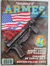 l'amateur d'ARMES N° 65 /Desert eagle 357 magnum/carabine  survie AR.7/PM US M3