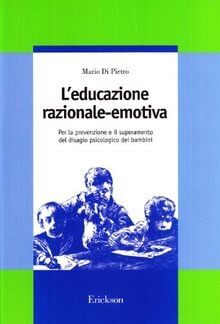 Leducazione razionale emotiva - leducazione, razionale-emotiva