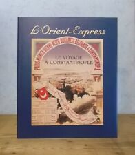 CHEMINS DE FER LE VOYAGE DE CONSTANTINOPLE L'ORIENT-EXPRESS (ILL.)