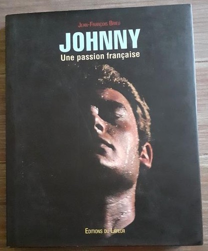 Johnny hallyday une passion - johnny,