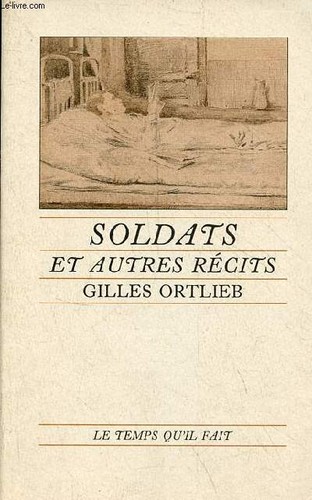 Soldats autres récits - soldats, et