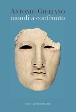 Antonio Giuliano, Mondi a