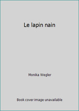 Le lapin nain by Monika Wegler