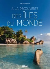À la découverte des îles du monde, Anne-Claire Meffre et Véronique Cheneau
