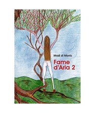 Fame d'aria [Vol. 2], Modi di