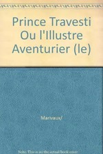 L'Avant-Scene Theatre n°1162 ; Le Prince Travesti Ou l'Illustre Aventu