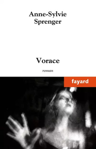 Vorace anne sylvie sprenger - anne-sylvie,