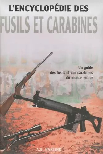 Encyclopédie des fusils - l'encyclopédie,