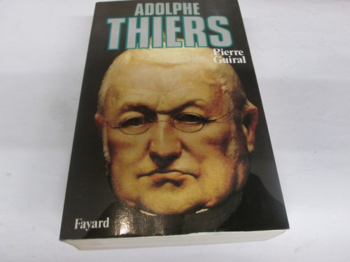 Adolphe thiers guiral ed - adolphe,