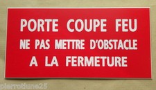plaque gravée PORTE COUPE FEU NE PAS METTRE D'OBSTACLE A LA FERMETURE FT 150X75