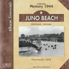 JUNO BEACH-NORMANDIE 1944 DE JEAN-PIERRE BENAMOU EDITIONS OREP