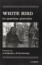 White Bird : La quatrième génération | Poniatowski Montal Robert | Très bon état
