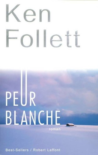 Peur blanche ken follett - ken,