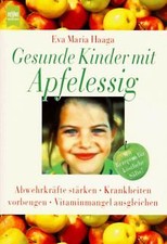 Gesunde Kinder mit Apfelessig de Eva M. Haaga | Livre | état bon