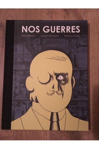 Nos guerres david benito - guerres,