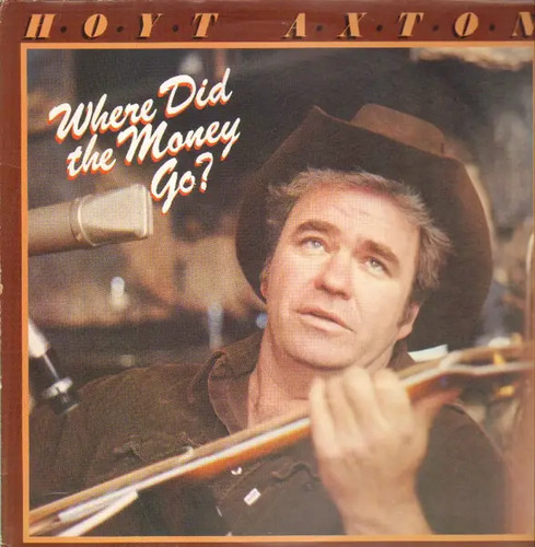 Hoyt axton where - where, money
