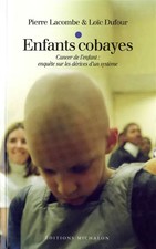 Enfants cobayes : Cancer de